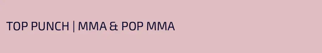 TOP PUNCH | MMA & POP MMA